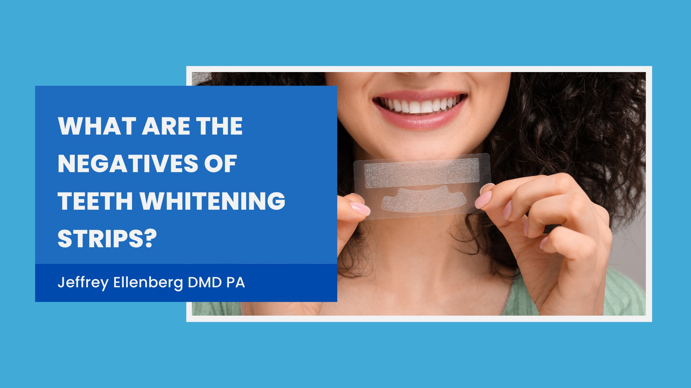 What are the negatives of teeth whitening strips?